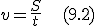 v=\frac{S}{t}\;\;\;(9.2)