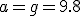 a=g=9.8
