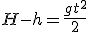 H-h=\frac{gt^2}{2}