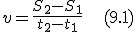v = \frac{S_2-S_1}{t_2-t_1}\;\;\; (9.1)