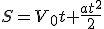 S=V_0t+\frac{at^2}{2}