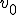 v_0