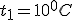 t_1=10^0C
